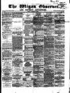 Wigan Observer and District Advertiser Friday 09 January 1874 Page 1