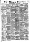 Wigan Observer and District Advertiser Friday 15 January 1875 Page 1