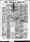 Wigan Observer and District Advertiser Friday 29 January 1875 Page 1