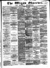 Wigan Observer and District Advertiser Friday 14 May 1875 Page 1