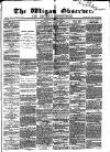 Wigan Observer and District Advertiser Saturday 14 August 1875 Page 1
