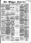 Wigan Observer and District Advertiser Saturday 29 January 1876 Page 1