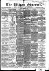 Wigan Observer and District Advertiser Friday 01 December 1876 Page 1