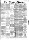 Wigan Observer and District Advertiser Saturday 06 January 1877 Page 1