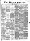 Wigan Observer and District Advertiser Friday 19 January 1877 Page 1