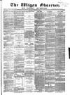Wigan Observer and District Advertiser Saturday 20 January 1877 Page 1