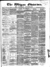 Wigan Observer and District Advertiser Saturday 27 January 1877 Page 1