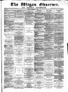 Wigan Observer and District Advertiser Friday 09 February 1877 Page 1