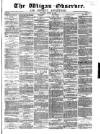 Wigan Observer and District Advertiser Saturday 25 August 1877 Page 1