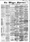Wigan Observer and District Advertiser Friday 25 January 1878 Page 1