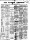 Wigan Observer and District Advertiser Saturday 26 January 1878 Page 1