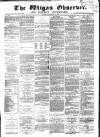 Wigan Observer and District Advertiser Saturday 09 February 1878 Page 1