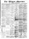 Wigan Observer and District Advertiser Saturday 13 April 1878 Page 1