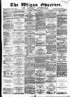 Wigan Observer and District Advertiser Friday 06 September 1878 Page 1