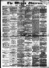 Wigan Observer and District Advertiser Saturday 14 September 1878 Page 1