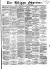 Wigan Observer and District Advertiser Friday 17 January 1879 Page 1