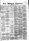 Wigan Observer and District Advertiser Friday 21 November 1879 Page 1