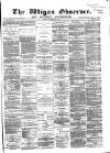 Wigan Observer and District Advertiser Friday 26 December 1879 Page 1