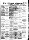 Wigan Observer and District Advertiser Monday 22 March 1880 Page 1