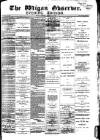 Wigan Observer and District Advertiser Tuesday 30 March 1880 Page 1