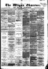 Wigan Observer and District Advertiser Wednesday 07 April 1880 Page 1