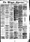 Wigan Observer and District Advertiser Wednesday 28 April 1880 Page 1