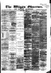 Wigan Observer and District Advertiser Friday 30 April 1880 Page 1