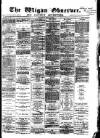 Wigan Observer and District Advertiser Wednesday 19 May 1880 Page 1