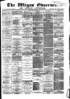 Wigan Observer and District Advertiser Friday 30 July 1880 Page 1