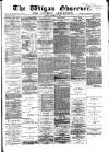 Wigan Observer and District Advertiser Friday 21 January 1881 Page 1
