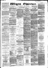 Wigan Observer and District Advertiser Saturday 05 March 1881 Page 1