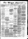 Wigan Observer and District Advertiser Friday 01 April 1881 Page 1