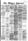 Wigan Observer and District Advertiser Wednesday 22 June 1881 Page 1