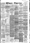 Wigan Observer and District Advertiser Saturday 09 July 1881 Page 1