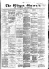 Wigan Observer and District Advertiser Friday 15 July 1881 Page 1