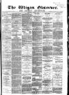 Wigan Observer and District Advertiser Wednesday 03 August 1881 Page 1
