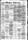 Wigan Observer and District Advertiser Saturday 03 September 1881 Page 1