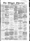 Wigan Observer and District Advertiser Friday 09 September 1881 Page 1