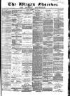Wigan Observer and District Advertiser Friday 16 September 1881 Page 1