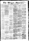 Wigan Observer and District Advertiser Friday 11 November 1881 Page 1