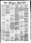 Wigan Observer and District Advertiser Wednesday 16 November 1881 Page 1