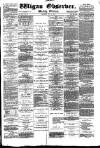 Wigan Observer and District Advertiser Saturday 05 May 1883 Page 1