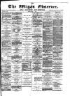 Wigan Observer and District Advertiser Friday 11 May 1883 Page 1