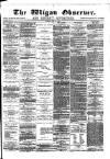 Wigan Observer and District Advertiser Friday 25 May 1883 Page 1