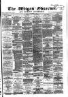 Wigan Observer and District Advertiser Friday 21 September 1883 Page 1