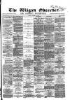 Wigan Observer and District Advertiser Friday 12 October 1883 Page 1