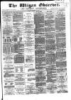 Wigan Observer and District Advertiser Friday 07 December 1883 Page 1
