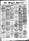 Wigan Observer and District Advertiser Friday 21 December 1883 Page 1