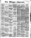 Wigan Observer and District Advertiser Saturday 25 October 1884 Page 1