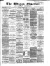 Wigan Observer and District Advertiser Wednesday 12 November 1884 Page 1